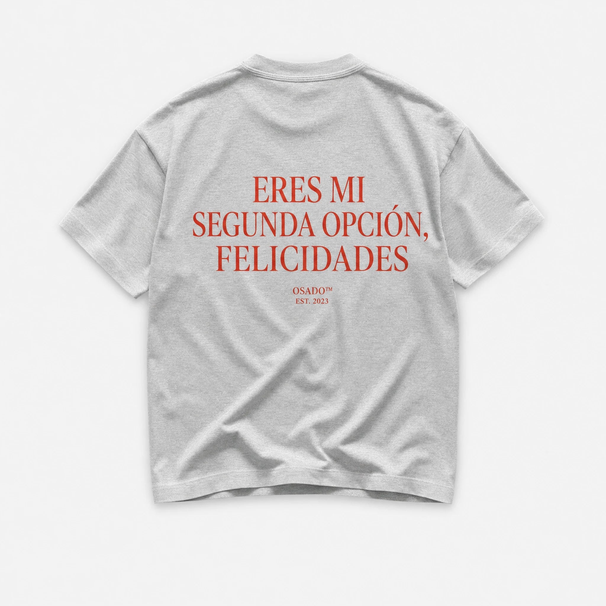Eres Mi Segunda Opcion Felicidades