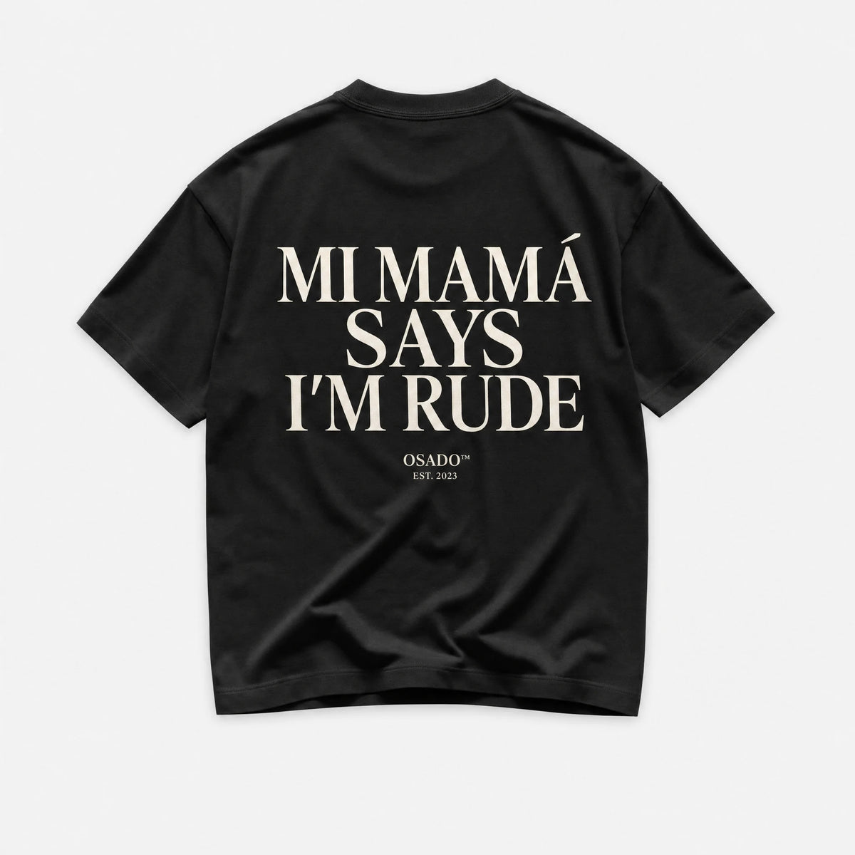 Mi Mama Says Im Rude
