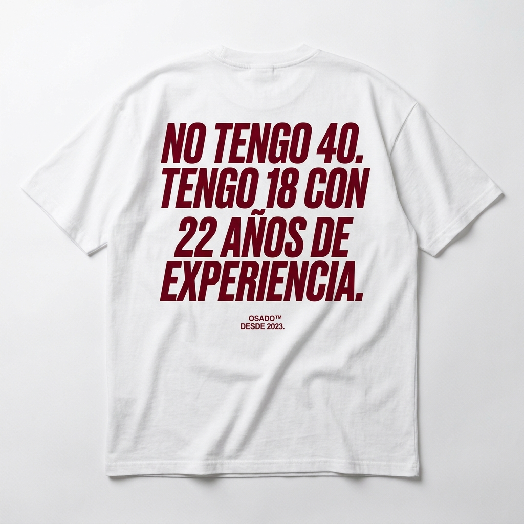 NO TENGO 40. TENGO 18 CON 22 AÑOS DE EXPERIENCIA