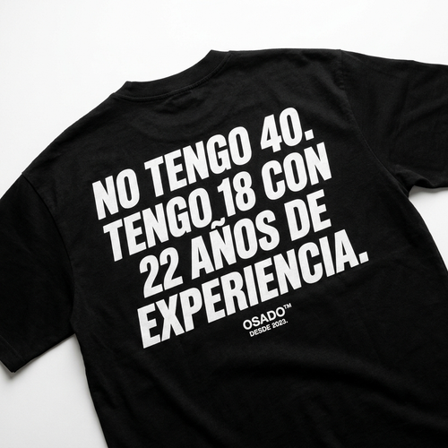 NO TENGO 40. TENGO 18 CON 22 AÑOS DE EXPERIENCIA
