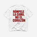 RÓMPELE LA CAMA, NO EL CORAZÓN